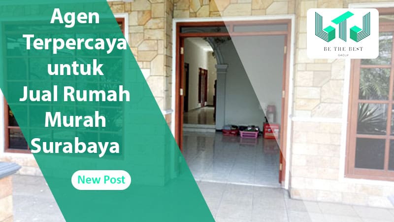 Agen Terpercaya untuk Jual Rumah Murah Surabaya Agen Terpercaya untuk Jual Rumah Murah Surabaya